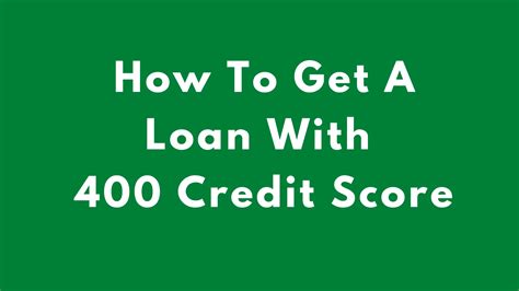 Home Loan With 400 Credit Score